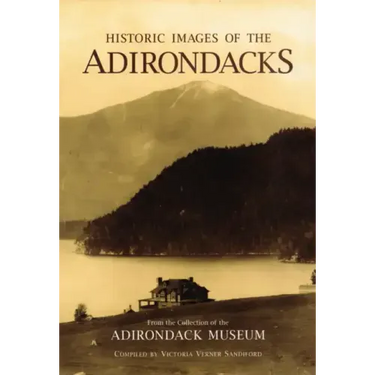 Historic Images of the Adirondacks