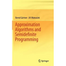 Approximation Algorithms and Semidefinite Programming