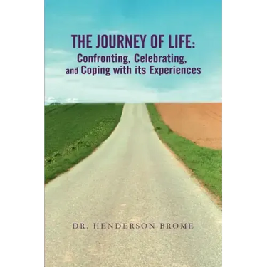 The Journey of Life: Confronting, Celebrating, and Coping with its Experiences