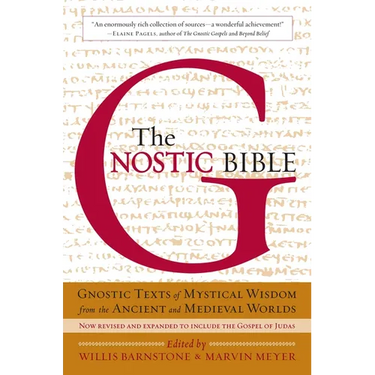The Gnostic Bible: Revised and Expanded Edition