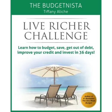 Live Richer Challenge: Learn how to budget, save, get out of debt, improve your credit and invest in 36 days