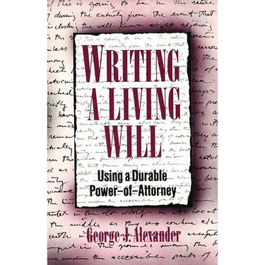 Writing a Living Will: Using a Durable Power-Of-Attorney