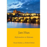 Jan Hus: Reformation in Bohemia
