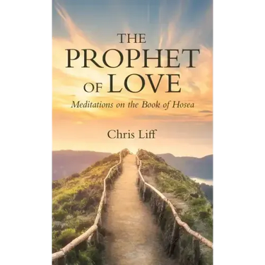 The Prophet of Love: Meditations on the Book of Hosea