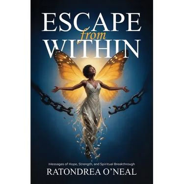 Escape From Within: Messages of Hope, Strength, and Spiritual Breakthrough