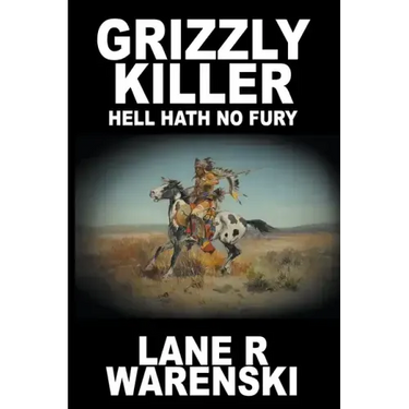 Grizzly Killer: Hell Hath No Fury (Large Print Edition)