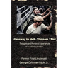 Gateway to Hell: Vietnam 1968: Thoughts and Personal Experiences of an Infantry Soldier