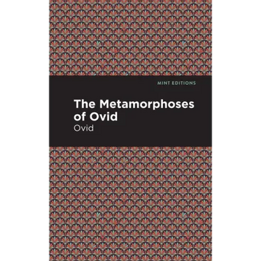 The Metamorphoses of Ovid