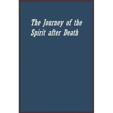 The Journey of the Spirit after Death