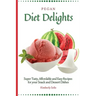 Pegan Diet Delights: Super Tasty, Affordable and Easy Recipes for your Snack and Dessert Dishes