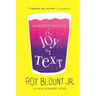 Alphabetter Juice: or, The Joy of Text