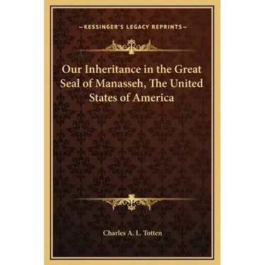 Our Inheritance in the Great Seal of Manasseh, the United States of America