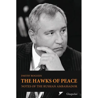 The Hawks of Peace: Notes of the Russian Ambassador