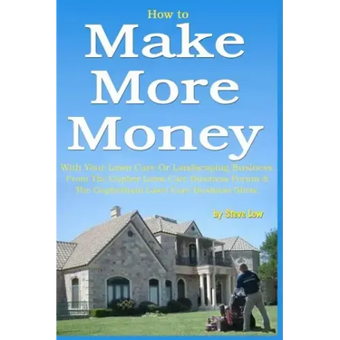How to Make More Money with your lawn care or landscaping business. From The Gopher Lawn Care Business Forum & The GopherHaul Lawn Care Business Show.