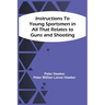 Instructions To Young Sportsmen In All That Relates To Guns And Shooting