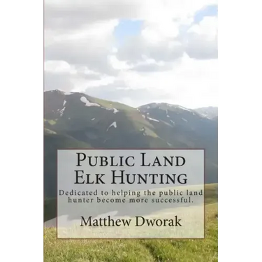 Public Land Elk Hunting (Black & White)