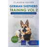 German Shepherd Training Vol 2 - Dog Training for Your Grown-up German Shepherd