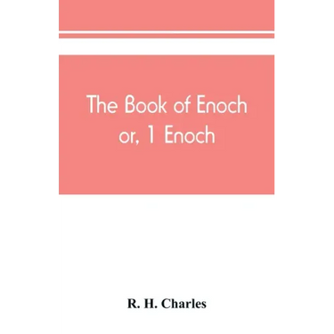 The book of Enoch, or, 1 Enoch