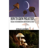 How to Grow Psilocybin: Magic Mushroom Grower's Guide