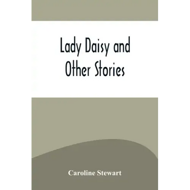 Lady Daisy and Other Stories