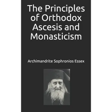 The Principles of Orthodox Ascesis and Monasticism