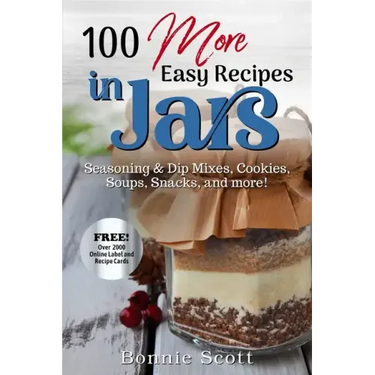 100 More Easy Recipes In Jars