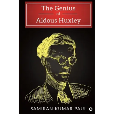 The Genius of Aldous Huxley