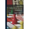 Harper's Outdoor Book for Boys