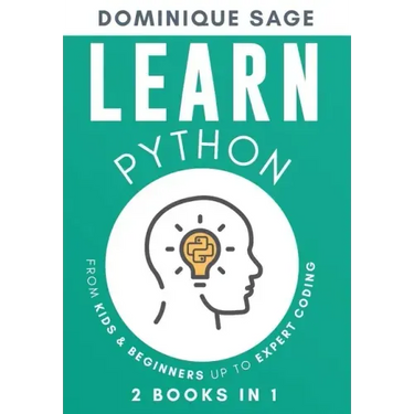 LEARN Python: From Kids & Beginners Up to Expert Coding - 2 Books in 1 - (Learn Coding Fast )