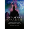 Unshakable Awareness: Meditation in the Heart of Chaos, Taught by a Master of Four Samurai Arts