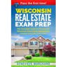 Wisconsin Real Estate Exam Prep: The Complete Guide to Passing the Wisconsin Real Estate Salesperson License Exam the First Time!