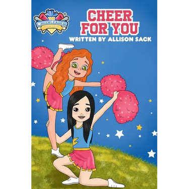 The Cheerleader Book Club: Cheer For You: Book 1 Encouraging Kids through Cheerleading, Friendship, and Self-belief