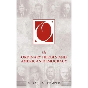 On Ordinary Heroes and American Democracy