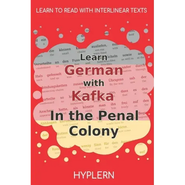 Learn German with Kafka's The Penal Colony: Interlinear German to English
