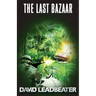 The Last Bazaar (Matt Drake 12)