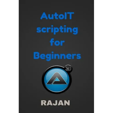 AutoIT Scripting for Beginners