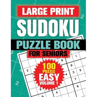 Large Print Sudoku Puzzle Books For Seniors: 100 Easy Sudoku Puzzles For Adults, Big Bold 1 Puzzle Per Page With Solutions Pages Inside For Aging Peop