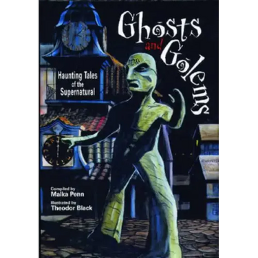 Ghosts and Golems: Haunting Tales of the Supernatural (Revised)