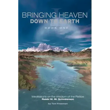 Bringing Heaven Down to Earth Book 1