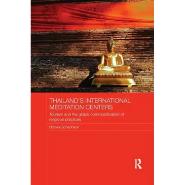 Thailand's International Meditation Centers: Tourism and the Global Commodification of Religious Practices