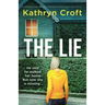 The Lie: A completely unputdownable and heart-pounding psychological thriller
