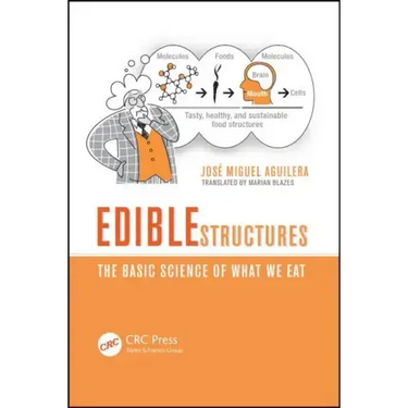 Edible Structures: The Basic Science of What We Eat