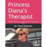 Princess Diana's Therapist: My Psychotherapy Sessions with Diana: Princess of Wales