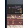 Church Doctrine, Bible Truth