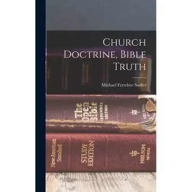 Church Doctrine, Bible Truth