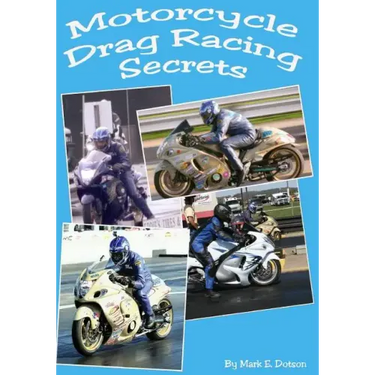 Motorcycle Drag Racing Secrets