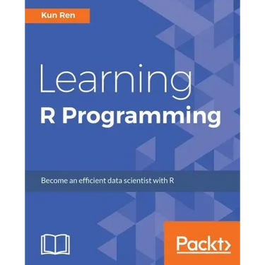 Learning R Programming: Language, tools, and practical techniques