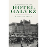History of the Hotel Galvez