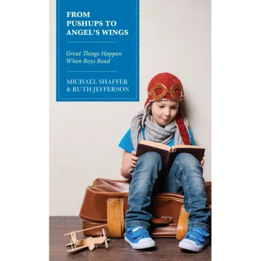 From Pushups to Angel's Wings: Great Things Happen When Boys Read