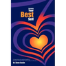 Becoming Your Best Self: A theoretical and practical guide to Personal Transformation from Duality to Unity